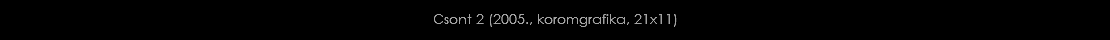 Csont 2 (2005., koromgrafika, 21x11)